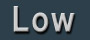 Low